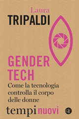 E-book, Gender tech : come la tecnologia controlla il corpo delle donne, Laterza