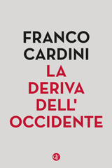 E-book, La deriva dell'Occidente, Cardini, Franco, author, Editori Laterza