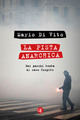 E-book, La pista anarchica : dai pacchi bomba al caso Cospito, Di Vito, Mario, 1989-, author, Editori Laterza