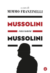 E-book, Mussolini racconta Mussolini, Mussolini, Benito, 1883-1945, author, Editori Laterza