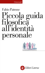 eBook, Piccola guida filosofica all'identità personale, Patrone, Fabio, author, Editori Laterza