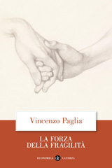 E-book, La forza della fragilità, Paglia, Vincenzo, Editori Laterza
