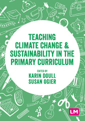 E-book, Teaching Climate Change and Sustainability in the Primary Curriculum, Learning Matters