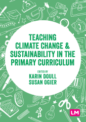 E-book, Teaching Climate Change and Sustainability in the Primary Curriculum, Learning Matters