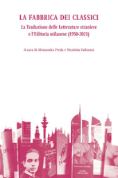 E-book, La fabbrica dei classici : la traduzione delle letterature straniere e l'editoria milanese (1950-2021), Ledizioni