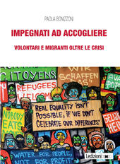 eBook, Impegnati ad accogliere : volontari e migranti oltre le crisi, Bonizzoni, Paola, Ledizioni
