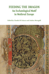 eBook, Feeding the dragon : an eschatological motif in medieval Europe, Ledizioni
