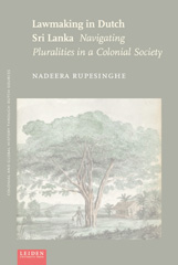 eBook, Lawmaking in Dutch Sri Lanka : Navigating Pluralities in a Colonial Society, Leiden University Press