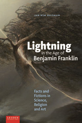 E-book, Lightning in the Age of Benjamin Franklin : Facts and Fictions in Science, Religion, and Art, Leiden University Press