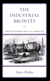 E-book, The Industrial Brontës : Advocates for Women's Equality in a Turbulent Age, Lexington Books