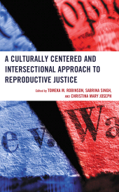 E-book, A Culturally Centered and Intersectional Approach to Reproductive Justice, Lexington Books