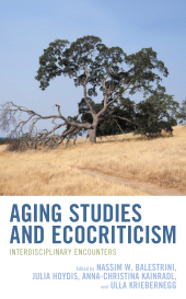 E-book, Aging Studies and Ecocriticism : Interdisciplinary Encounters, Lexington Books