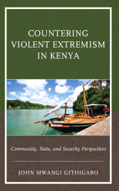 E-book, Countering Violent Extremism in Kenya : Community, State, and Security Perspectives, Lexington Books