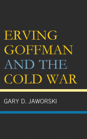 E-book, Erving Goffman and the Cold War, Lexington Books