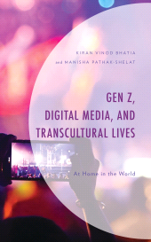E-book, Gen Z, Digital Media, and Transcultural Lives : At Home in the World, Lexington Books