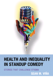 E-book, Health and Inequality in Standup Comedy : Stories That Challenge Stigma, Lexington Books