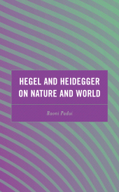 E-book, Hegel and Heidegger on Nature and World, Lexington Books