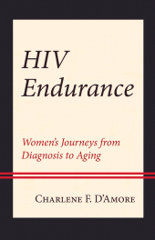 E-book, HIV Endurance : Women's Journeys from Diagnosis to Aging, Lexington Books