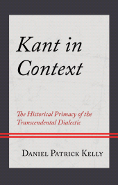 E-book, Kant in Context : The Historical Primacy of the Transcendental Dialectic, Lexington Books