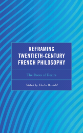 E-book, Reframing Twentieth-Century French Philosophy : The Roots of Desire, Lexington Books