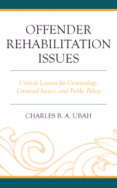 E-book, Offender Rehabilitation Issues : Critical Lessons for Criminology, Criminal Justice, and Public Policy, Lexington Books
