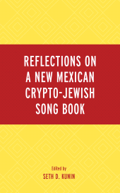 E-book, Reflections on A New Mexican Crypto-Jewish Song Book, Lexington Books