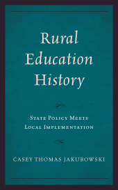 E-book, Rural Education History : State Policy Meets Local Implementation, Lexington Books
