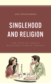 E-book, Singlehood and Religion : The Case of Israeli Religious Zionist Singles, Lexington Books