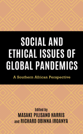 E-book, Social and Ethical Issues of Global Pandemics : A Southern African Perspective, Lexington Books