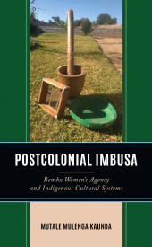 E-book, Postcolonial Imbusa : Bemba Women's Agency and Indigenous Cultural Systems, Lexington Books
