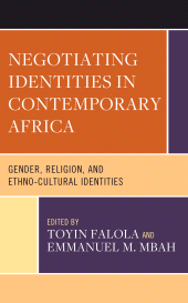 E-book, Negotiating Identities in Contemporary Africa : Gender, Religion, and Ethno-cultural Identities, Lexington Books