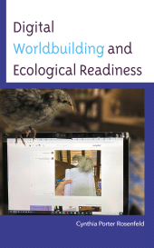 E-book, Digital Worldbuilding and Ecological Readiness, Lexington Books