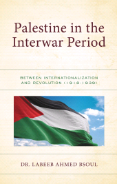 eBook, Palestine in the Interwar Period : Between Internationalization and Revolution (1918-1939), Lexington Books