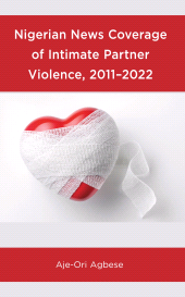 E-book, Nigerian News Coverage of Intimate Partner Violence, 2011-2022, Lexington Books