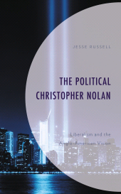 E-book, The Political Christopher Nolan : Liberalism and the Anglo-American Vision, Lexington Books