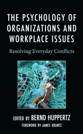 E-book, The Psychology of Organizations and Workplace Issues : Resolving Everyday Conflicts, Lexington Books