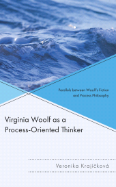 E-book, Virginia Woolf as a Process-Oriented Thinker : Parallels between Woolf's Fiction and Process Philosophy, Lexington Books