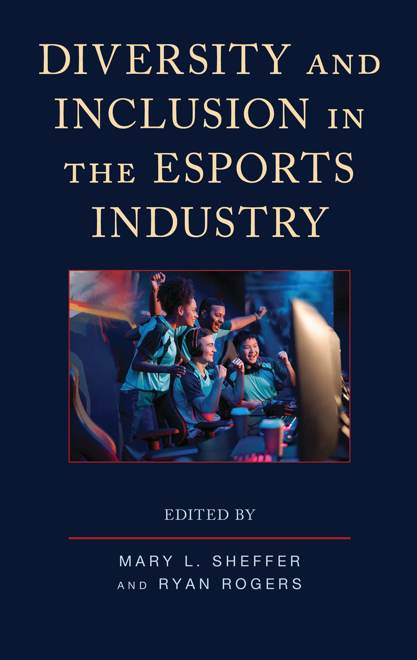 E-book, Diversity and Inclusion in the Esports Industry, Lexington Books