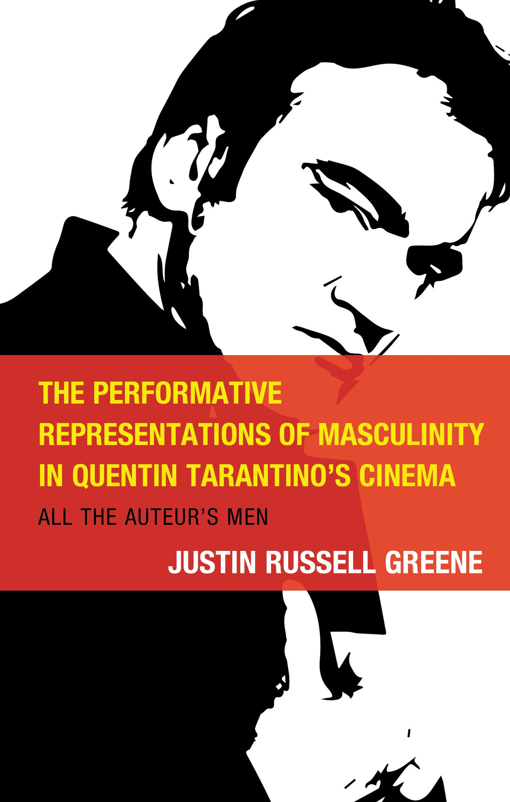 E-book, The Performative Representations of Masculinity in Quentin Tarantino's Cinema : All the Auteur's Men, Lexington Books