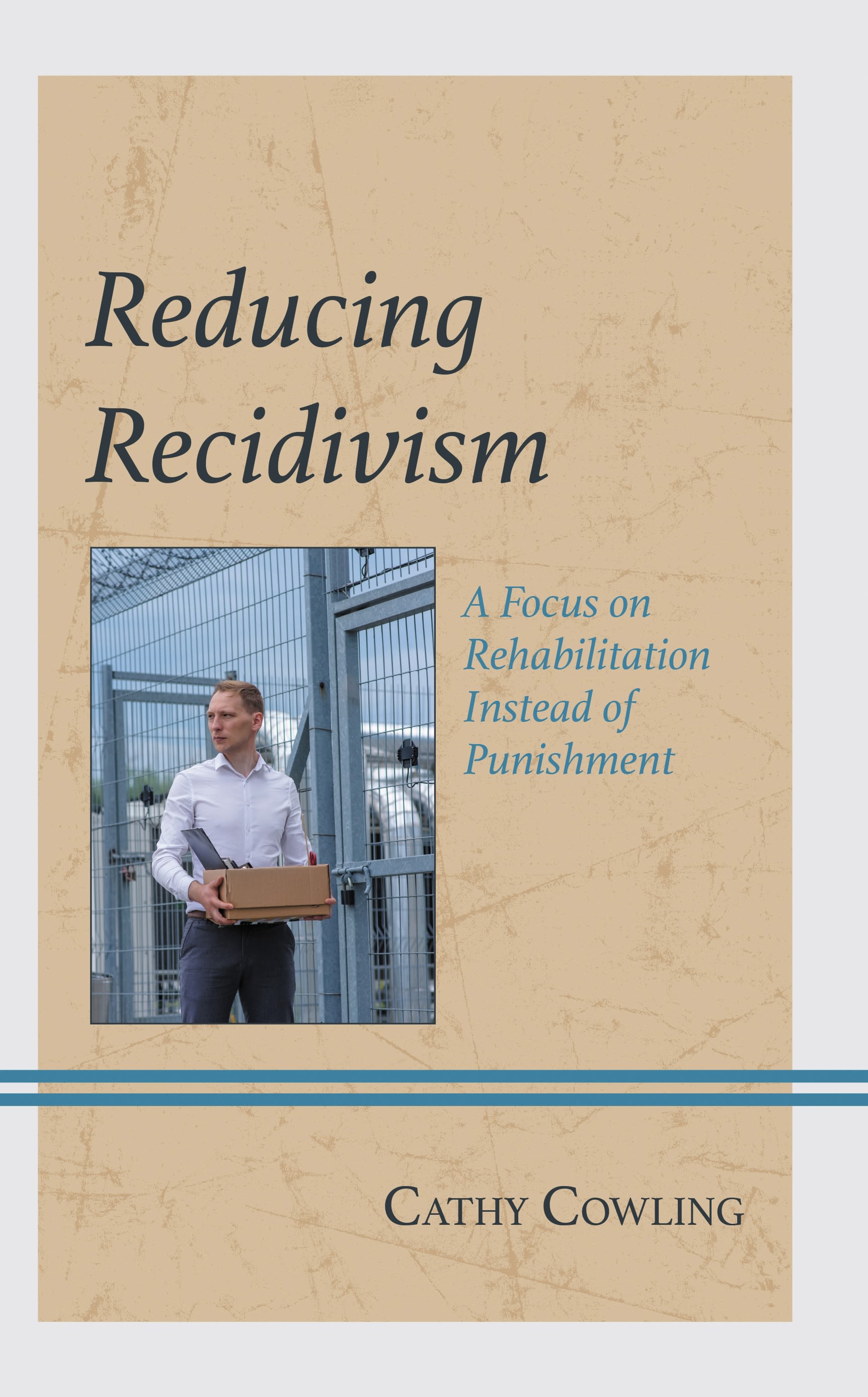 E-book, Reducing Recidivism : A Focus on Rehabilitation Instead of Punishment, Lexington Books