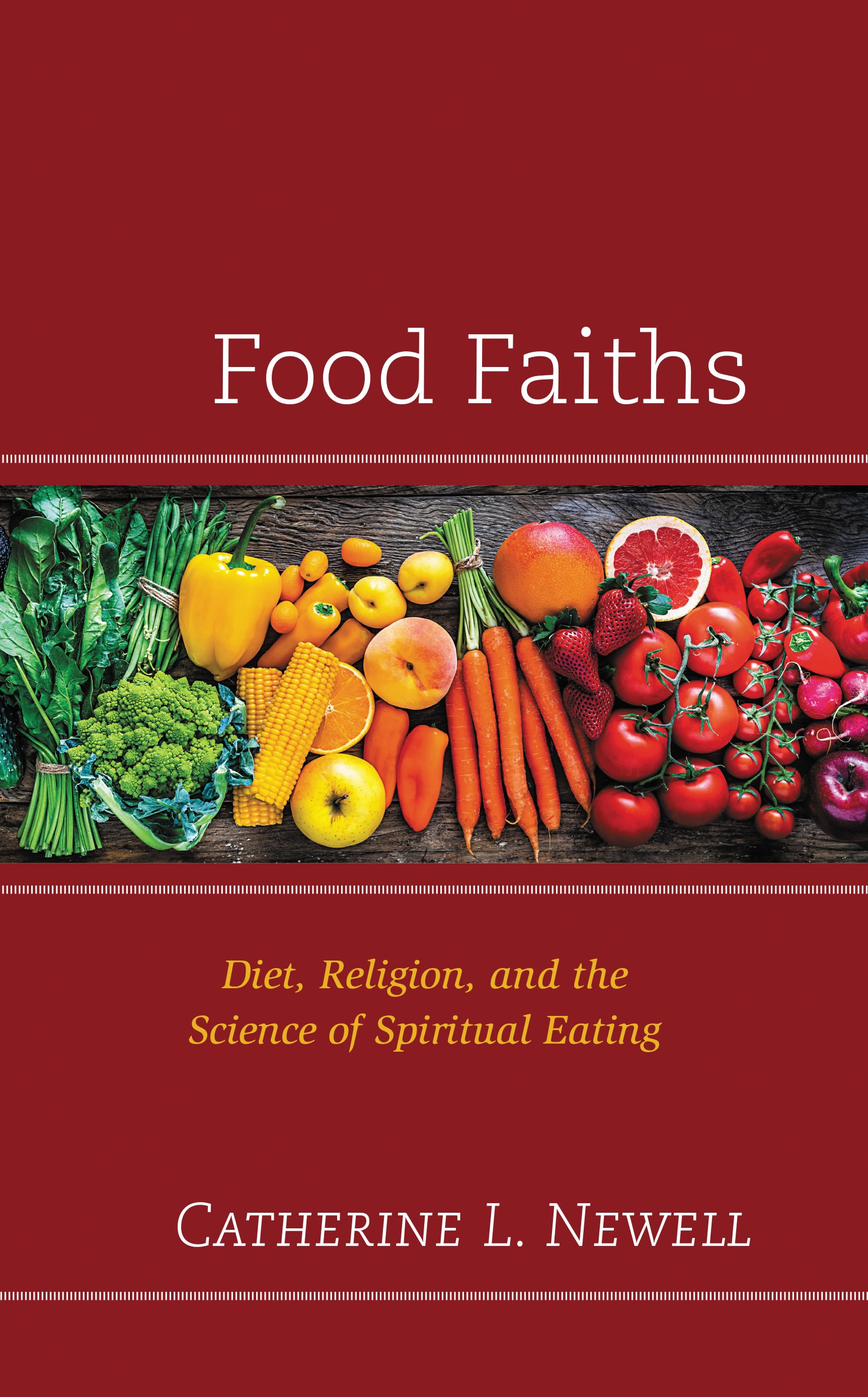 E-book, Food Faiths : Diet, Religion, and the Science of Spiritual Eating, Lexington Books