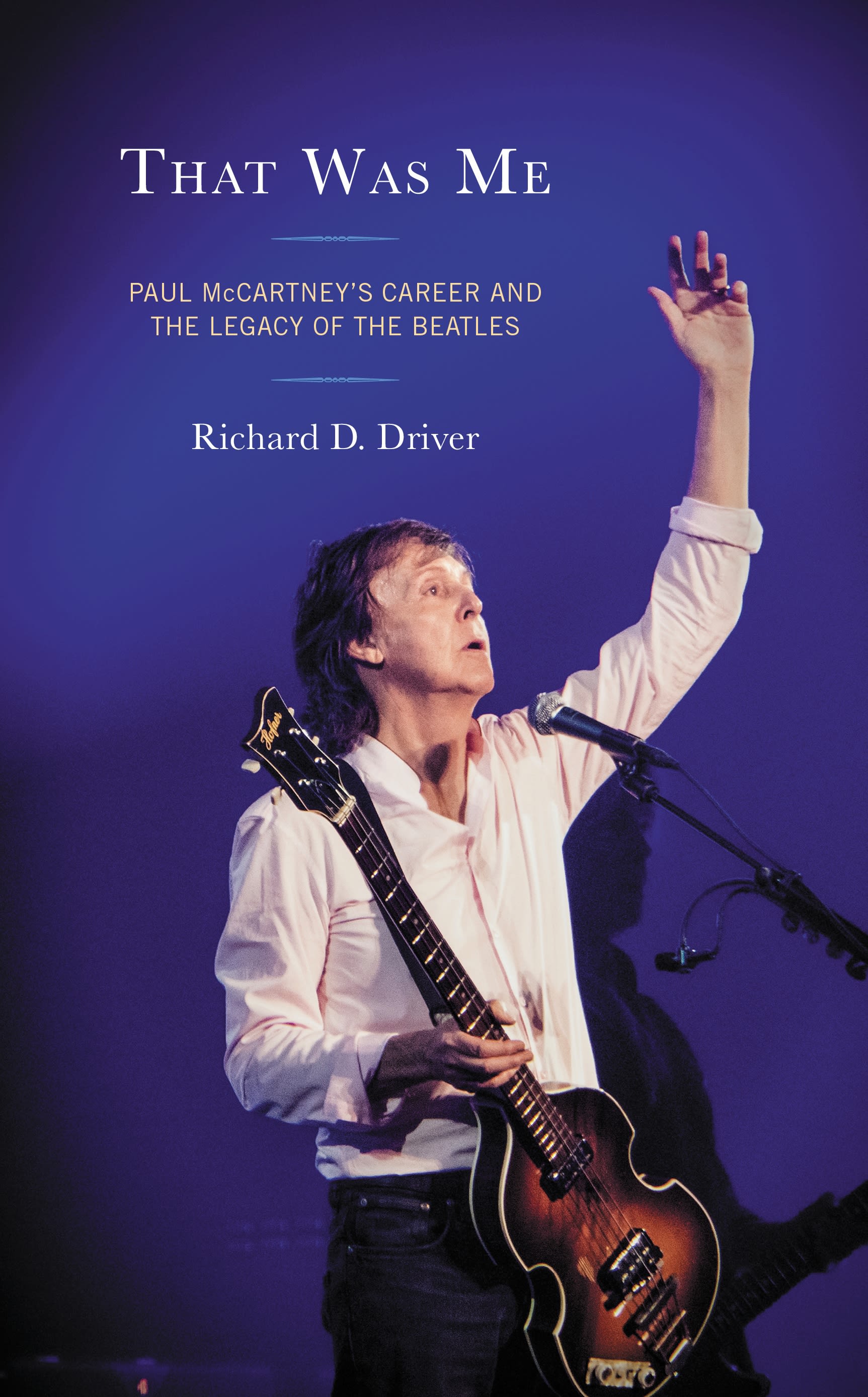 eBook, That Was Me : Paul McCartney's Career and the Legacy of the Beatles, Lexington Books