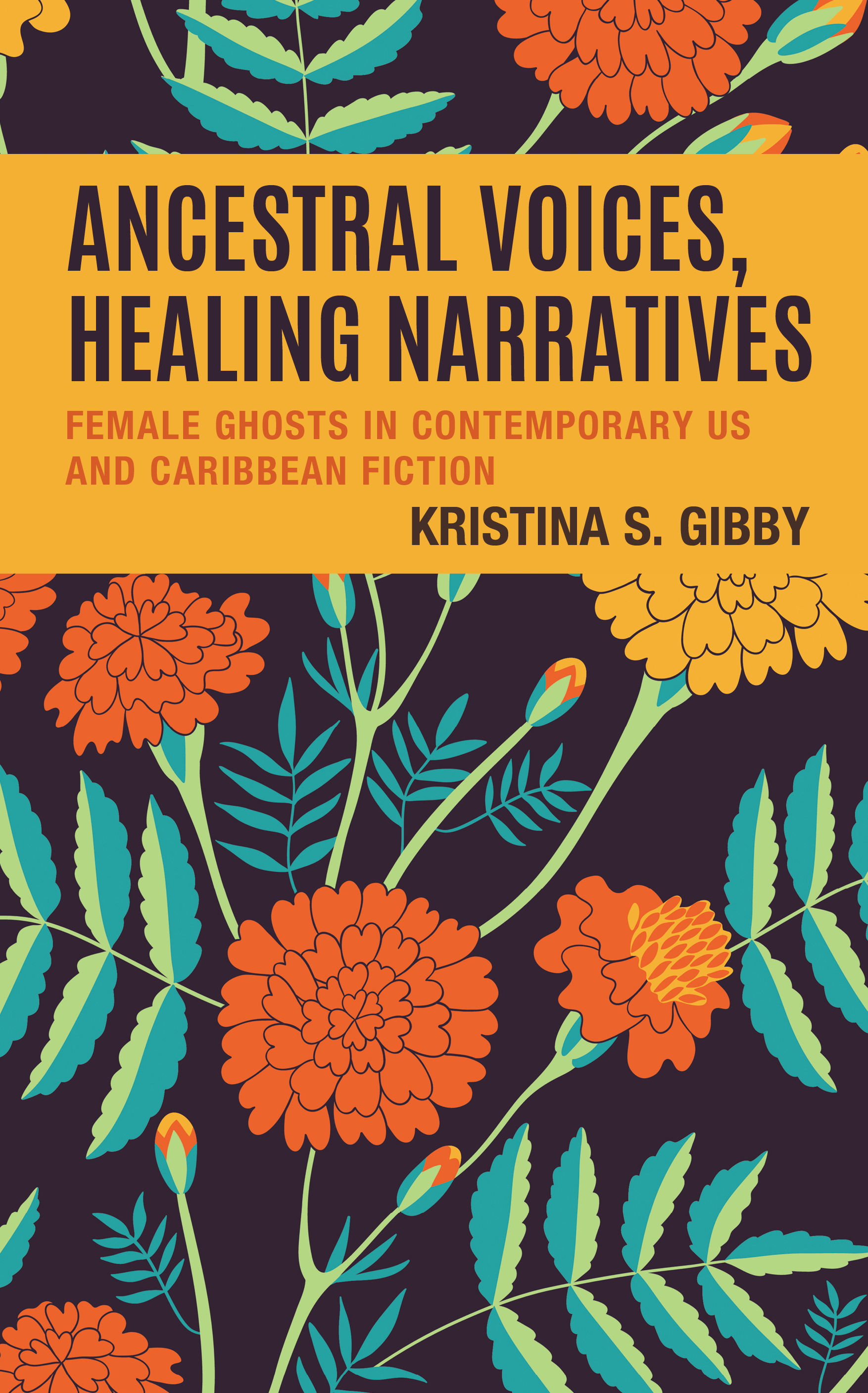 E-book, Ancestral Voices, Healing Narratives : Female Ghosts in Contemporary US and Caribbean Fiction, Lexington Books