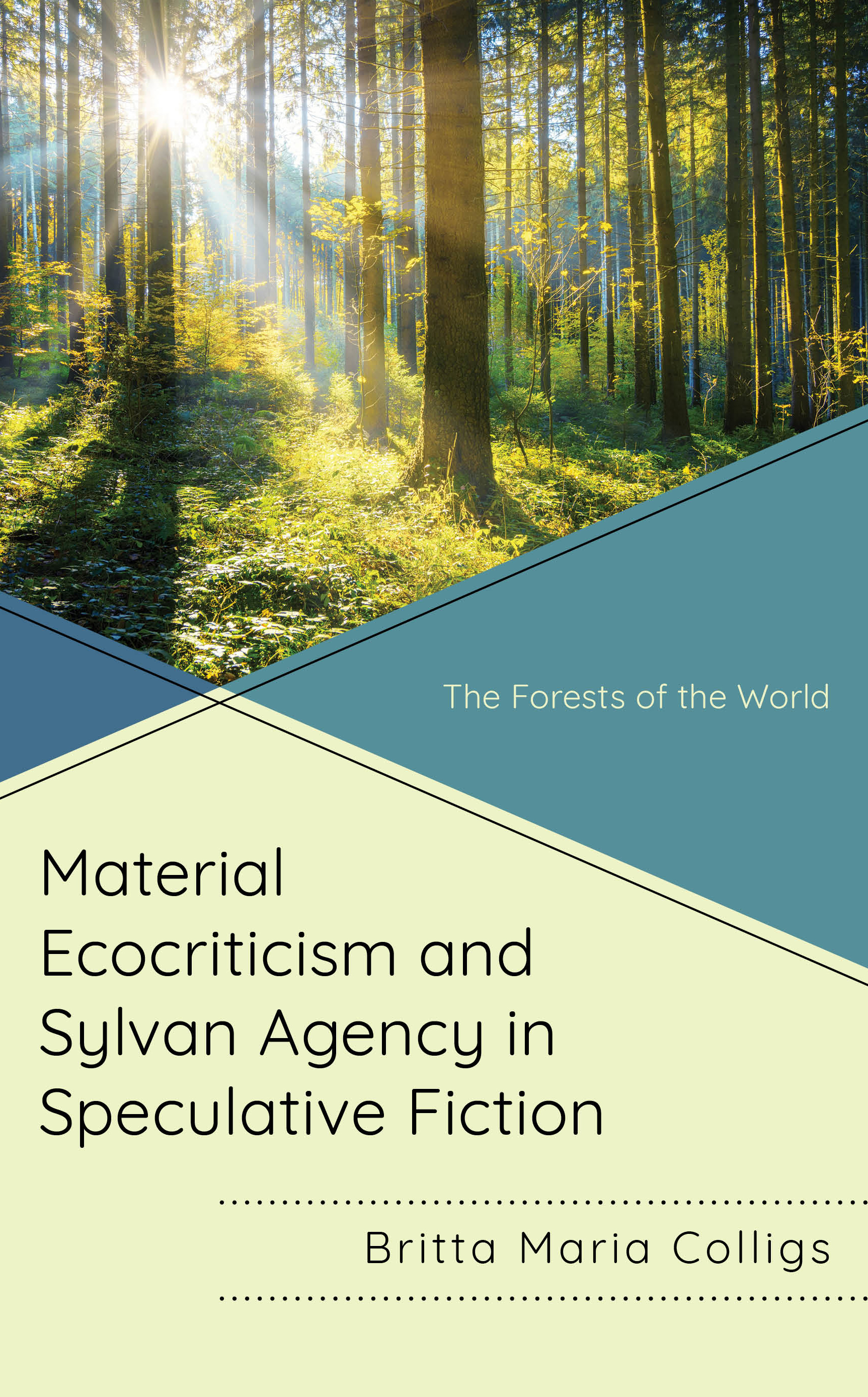 eBook, Material Ecocriticism and Sylvan Agency in Speculative Fiction : The Forests of the World, Lexington Books