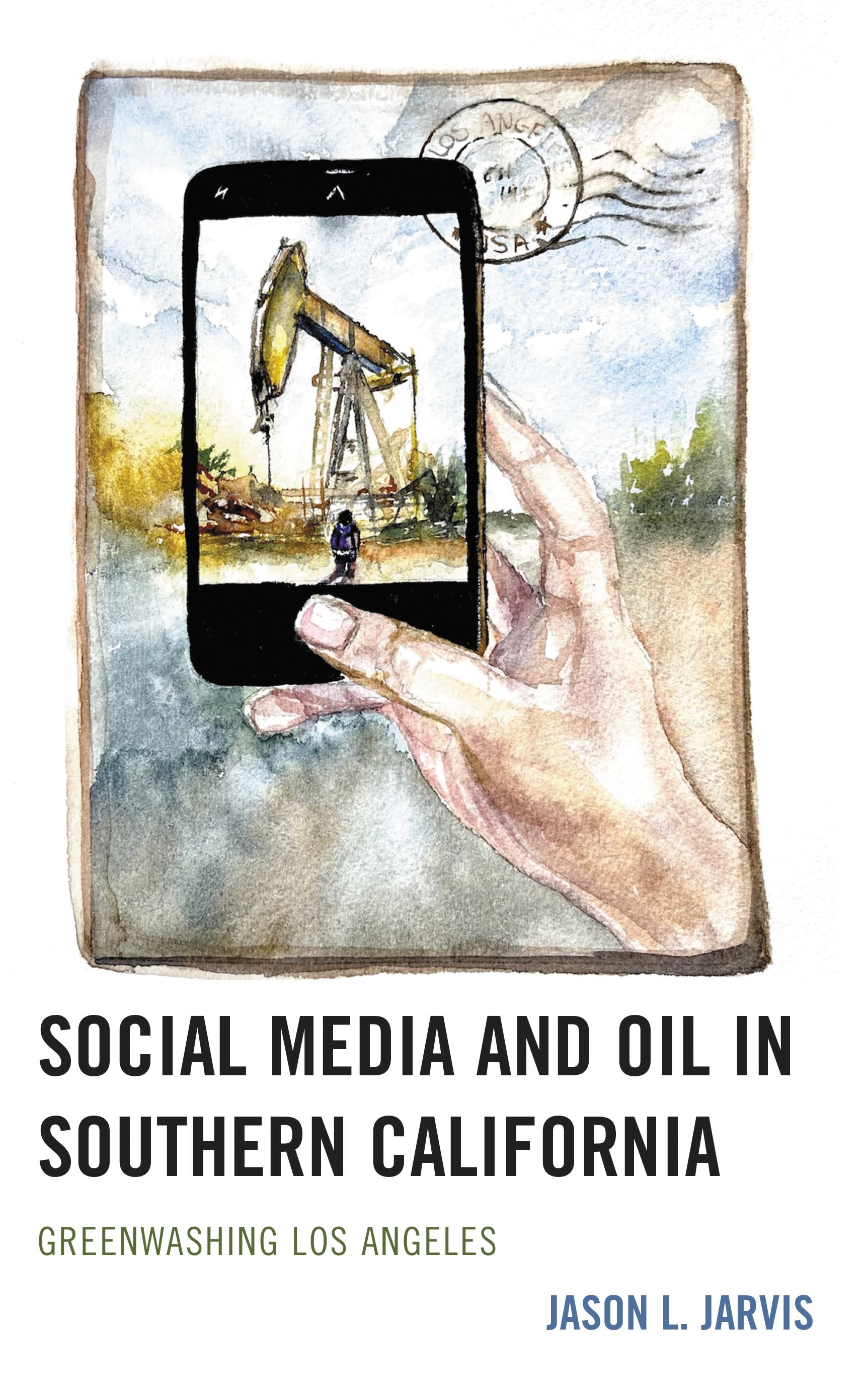 E-book, Social Media and Oil in Southern California : Greenwashing Los Angeles, Lexington Books