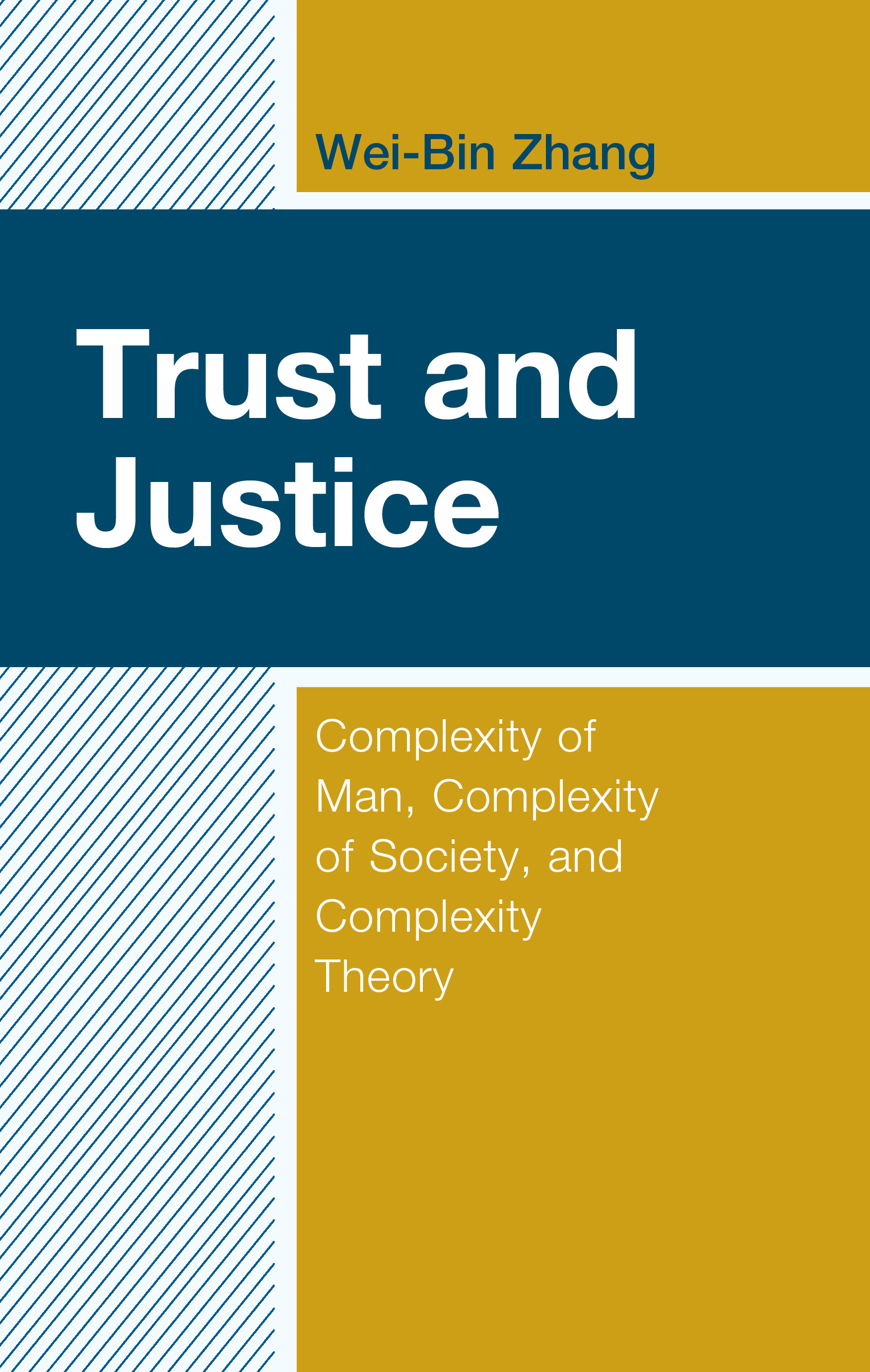 eBook, Trust and Justice : Complexity of Man, Complexity of Society, and Complexity Theory, Lexington Books