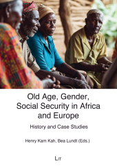 E-book, Old Age, Gender, Social Security in Africa and Europe : History and Case Studies, LIT