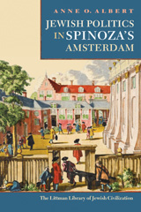 E-book, Jewish Politics in Spinoza's Amsterdam, O. Albert, Anne, The Littman Library of Jewish Civilization