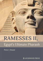 eBook, Ramesses II, Egypt's Ultimate Pharaoh, Brand, Peter J., Lockwood Press
