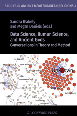 E-book, Data Science, Human Science, and Ancient Gods : Conversations in Theory and Method, Blakely, Sandra, Lockwood Press